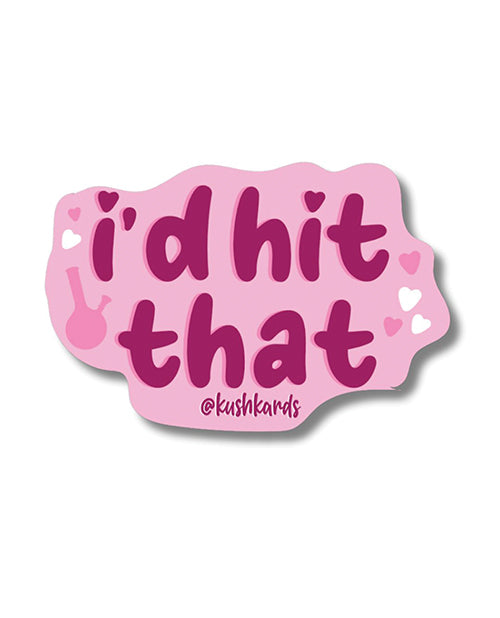 Pegatina "I'd Hit That" - Paquete de 3