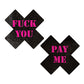 Pastease Premium Fuck You Pay Me Cruz - Negro/Rosa T/U