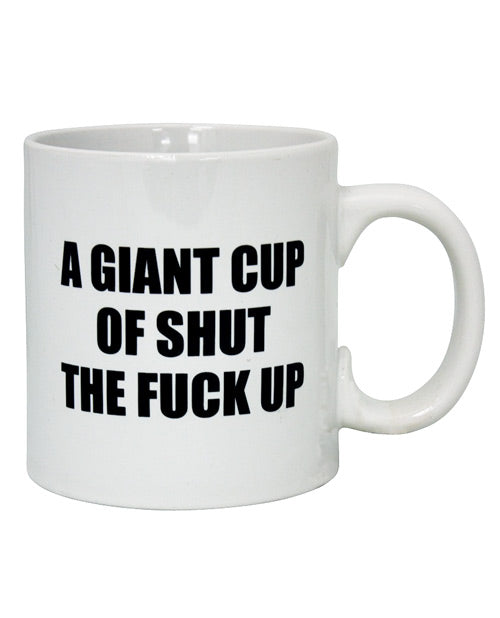 Mug attitude "A Giant Cup of Shut the Fuck Up" – 650 ml