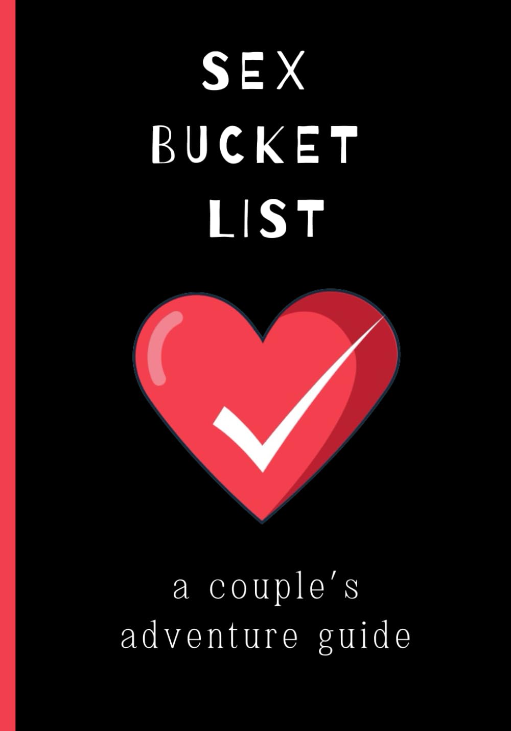 Lista de deseos sexuales: una guía de aventuras para parejas